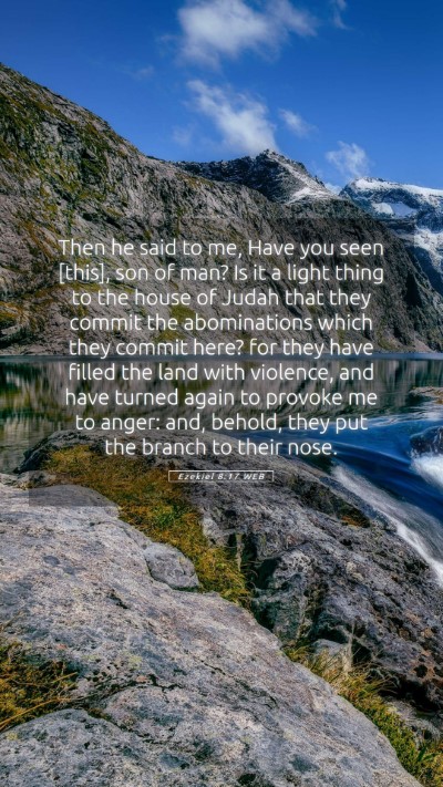Picture 05 - Ezekiel 8:17 WEB Mobile Phone Wallpaper - Then he said to me, Have you seen [this], son of - Mobile Bible Verse Wallpaper