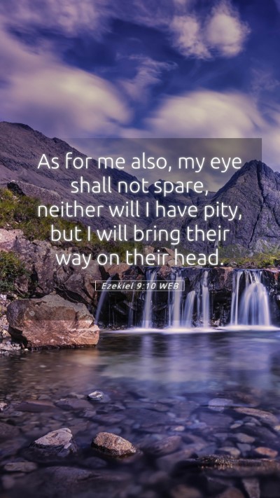 Picture 05 - Ezekiel 9:10 WEB Mobile Phone Wallpaper - As for me also, my eye shall not spare, neither - Mobile Bible Verse Wallpaper