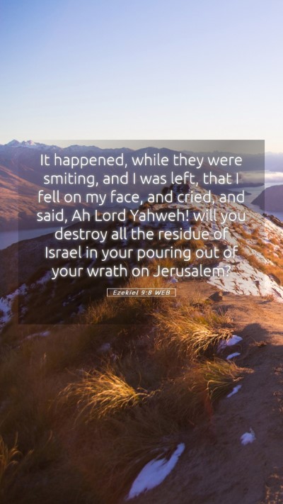Picture 05 - Ezekiel 9:8 WEB Mobile Phone Wallpaper - It happened, while they were smiting, and I was - Mobile Bible Verse Wallpaper