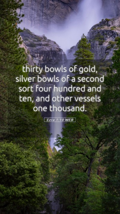 Picture 05 - Ezra 1:10 WEB Mobile Phone Wallpaper - thirty bowls of gold, silver bowls of a second - Mobile Bible Verse Wallpaper