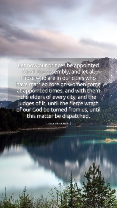 Picture 05 - Ezra 10:14 WEB Mobile Phone Wallpaper - Let now our princes be appointed for all the - Mobile Bible Verse Wallpaper