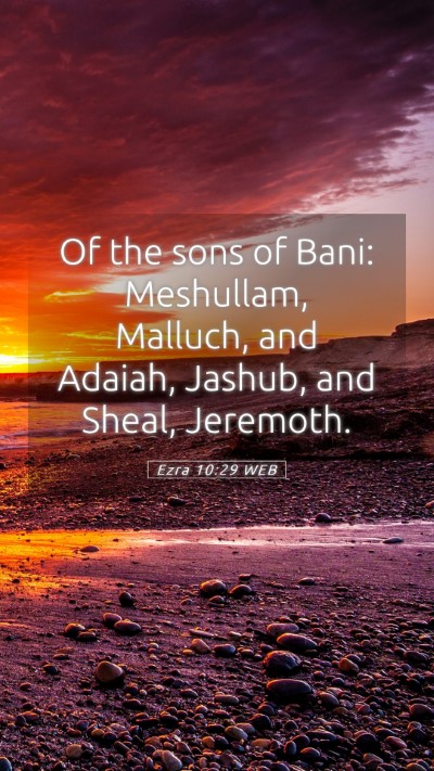 Picture 05 - Ezra 10:29 WEB Mobile Phone Wallpaper - Of the sons of Bani: Meshullam, Malluch, and - Mobile Bible Verse Wallpaper