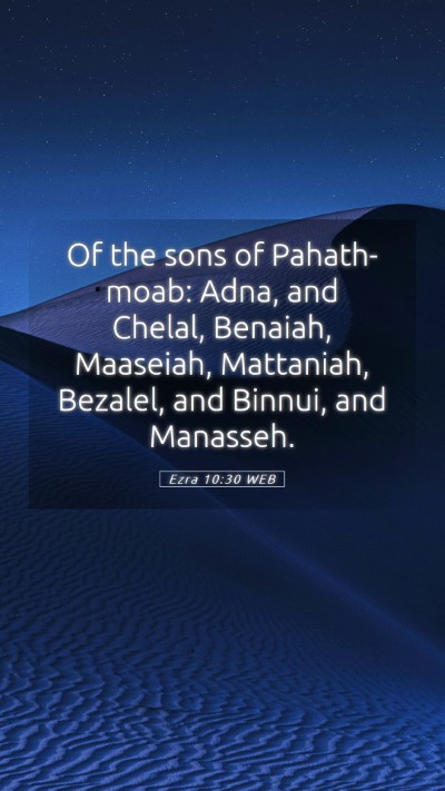 Picture 05 - Ezra 10:30 WEB Mobile Phone Wallpaper - Of the sons of Pahath-moab: Adna, and Chelal, - Mobile Bible Verse Wallpaper
