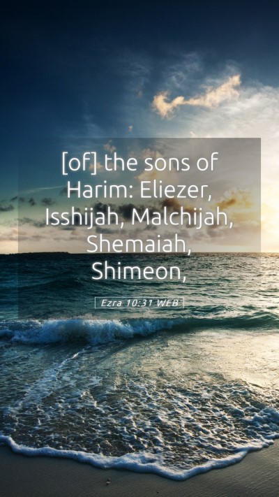 Picture 05 - Ezra 10:31 WEB Mobile Phone Wallpaper - [of] the sons of Harim: Eliezer, Isshijah, - Mobile Bible Verse Wallpaper