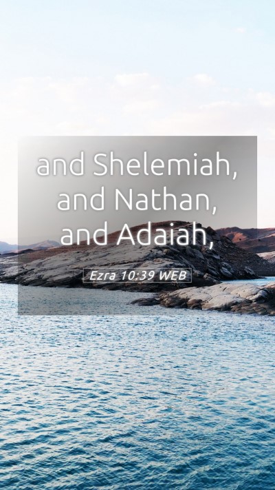 Picture 05 - Ezra 10:39 WEB Mobile Phone Wallpaper - and Shelemiah, and Nathan, and - Mobile Bible Verse Wallpaper