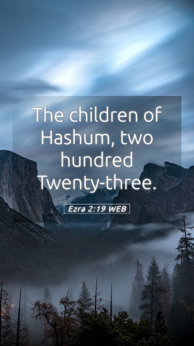 Picture 05 - Ezra 2:19 WEB Mobile Phone Wallpaper - The children of Hashum, two hundred - Mobile Bible Verse Wallpaper