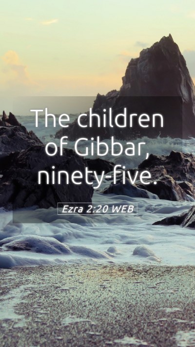 Picture 05 - Ezra 2:20 WEB Mobile Phone Wallpaper - The children of Gibbar, - Mobile Bible Verse Wallpaper