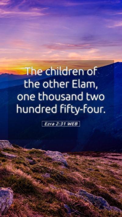 Picture 05 - Ezra 2:31 WEB Mobile Phone Wallpaper - The children of the other Elam, one thousand two - Mobile Bible Verse Wallpaper