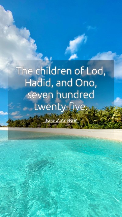 Picture 05 - Ezra 2:33 WEB Mobile Phone Wallpaper - The children of Lod, Hadid, and Ono, seven - Mobile Bible Verse Wallpaper