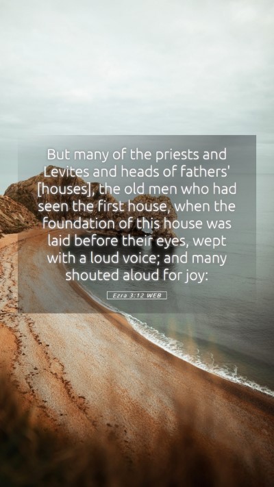 Picture 05 - Ezra 3:12 WEB Mobile Phone Wallpaper - But many of the priests and Levites and heads of - Mobile Bible Verse Wallpaper