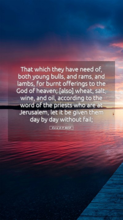 Picture 05 - Ezra 6:9 WEB Mobile Phone Wallpaper - That which they have need of, both young bulls, - Mobile Bible Verse Wallpaper
