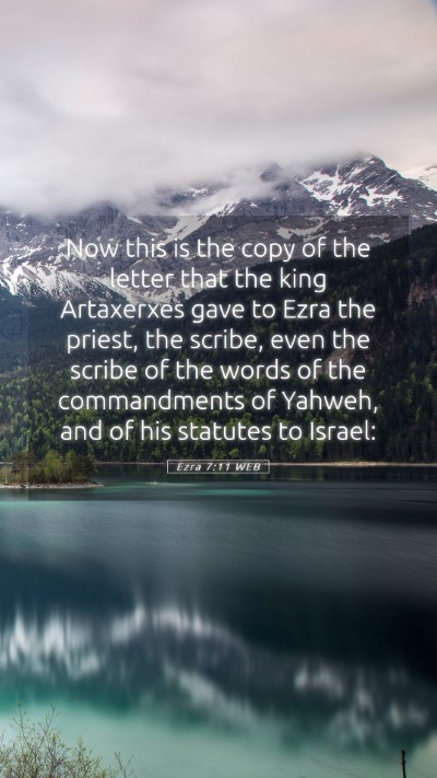 Picture 05 - Ezra 7:11 WEB Mobile Phone Wallpaper - Now this is the copy of the letter that the king - Mobile Bible Verse Wallpaper