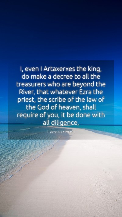 Picture 05 - Ezra 7:21 WEB Mobile Phone Wallpaper - I, even I Artaxerxes the king, do make a decree - Mobile Bible Verse Wallpaper