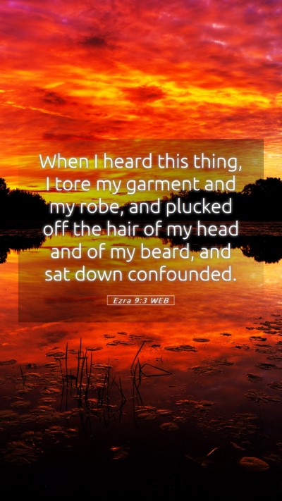 Picture 05 - Ezra 9:3 WEB Mobile Phone Wallpaper - When I heard this thing, I tore my garment and my - Mobile Bible Verse Wallpaper