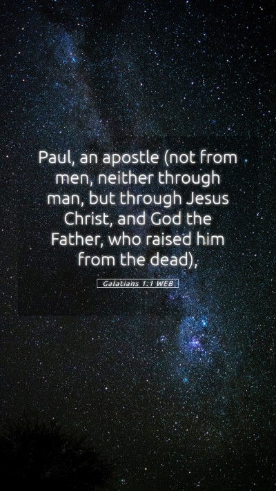 Picture 05 - Galatians 1:1 WEB Mobile Phone Wallpaper - Paul, an apostle (not from men, neither through - Mobile Bible Verse Wallpaper