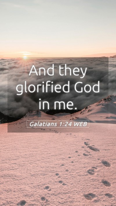 Picture 05 - Galatians 1:24 WEB Mobile Phone Wallpaper - And they glorified God in - Mobile Bible Verse Wallpaper