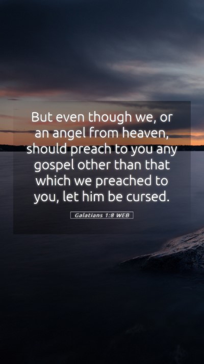 Picture 05 - Galatians 1:8 WEB Mobile Phone Wallpaper - But even though we, or an angel from heaven, - Mobile Bible Verse Wallpaper
