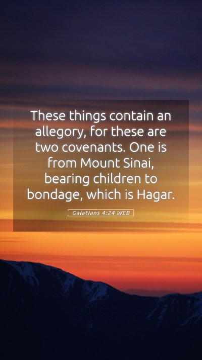 Picture 05 - Galatians 4:24 WEB Mobile Phone Wallpaper - These things contain an allegory, for these are - Mobile Bible Verse Wallpaper