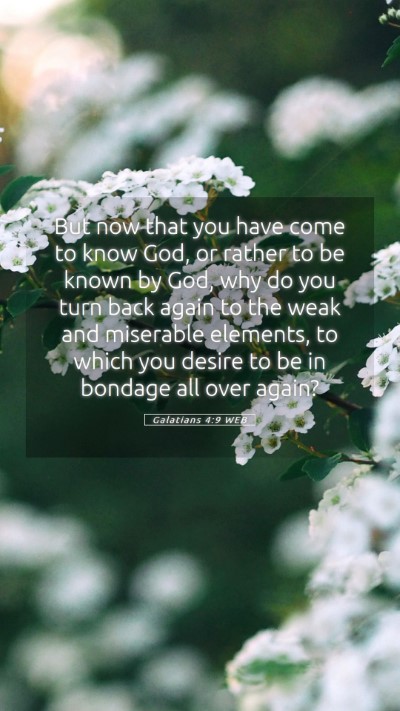Picture 05 - Galatians 4:9 WEB Mobile Phone Wallpaper - But now that you have come to know God, or rather - Mobile Bible Verse Wallpaper
