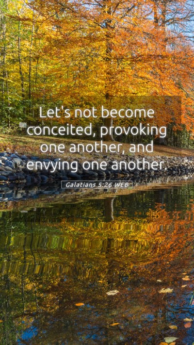 Picture 05 - Galatians 5:26 WEB Mobile Phone Wallpaper - Let's not become conceited, provoking one - Mobile Bible Verse Wallpaper