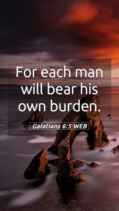 Picture 05 - Galatians 6:5 WEB Mobile Phone Wallpaper - For each man will bear his own - Mobile Bible Verse Wallpaper
