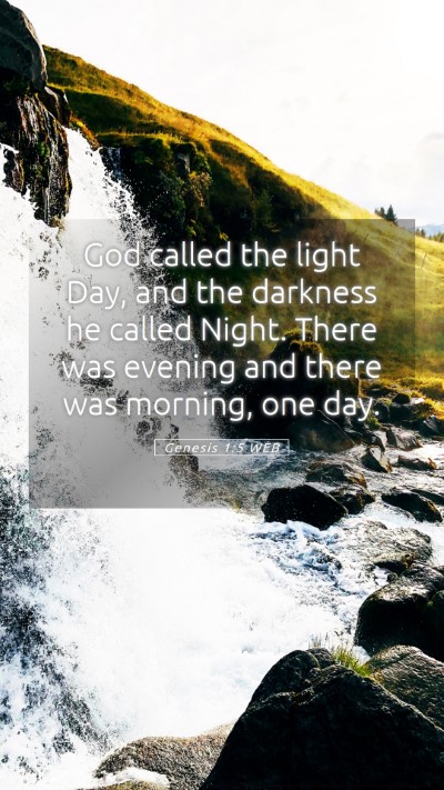 Picture 05 - Genesis 1:5 WEB Mobile Phone Wallpaper - God called the light Day, and the darkness he - Mobile Bible Verse Wallpaper