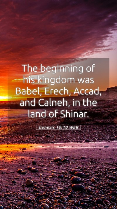 Picture 05 - Genesis 10:10 WEB Mobile Phone Wallpaper - The beginning of his kingdom was Babel, Erech, - Mobile Bible Verse Wallpaper