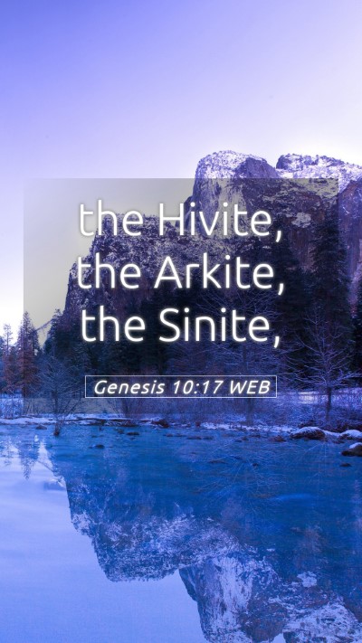 Picture 05 - Genesis 10:17 WEB Mobile Phone Wallpaper - the Hivite, the Arkite, the - Mobile Bible Verse Wallpaper