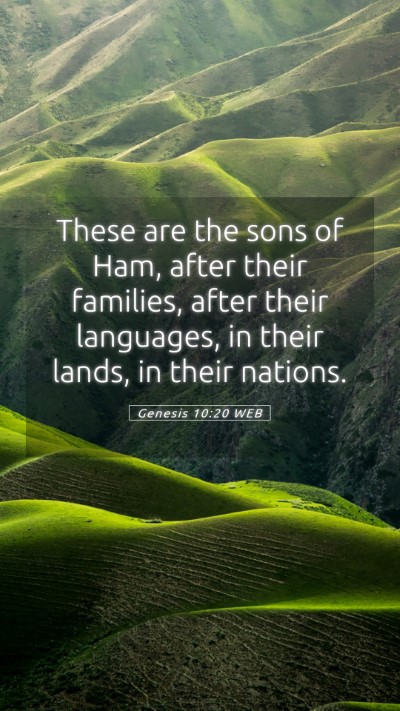 Picture 05 - Genesis 10:20 WEB Mobile Phone Wallpaper - These are the sons of Ham, after their families, - Mobile Bible Verse Wallpaper