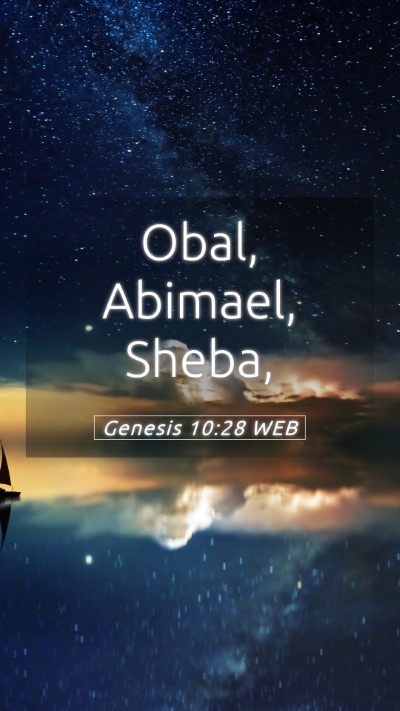 Picture 05 - Genesis 10:28 WEB Mobile Phone Wallpaper - Obal, Abimael, - Mobile Bible Verse Wallpaper