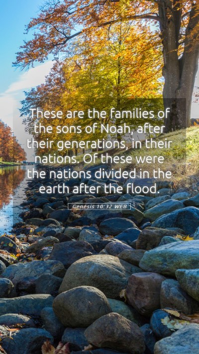 Picture 05 - Genesis 10:32 WEB Mobile Phone Wallpaper - These are the families of the sons of Noah, after - Mobile Bible Verse Wallpaper