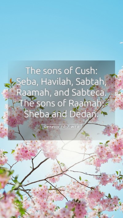 Picture 05 - Genesis 10:7 WEB Mobile Phone Wallpaper - The sons of Cush: Seba, Havilah, Sabtah, Raamah, - Mobile Bible Verse Wallpaper