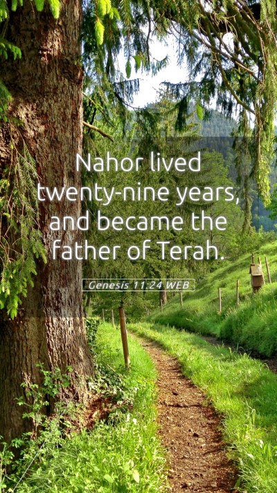Picture 05 - Genesis 11:24 WEB Mobile Phone Wallpaper - Nahor lived twenty-nine years, and became the - Mobile Bible Verse Wallpaper
