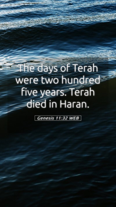 Picture 05 - Genesis 11:32 WEB Mobile Phone Wallpaper - The days of Terah were two hundred five years. - Mobile Bible Verse Wallpaper