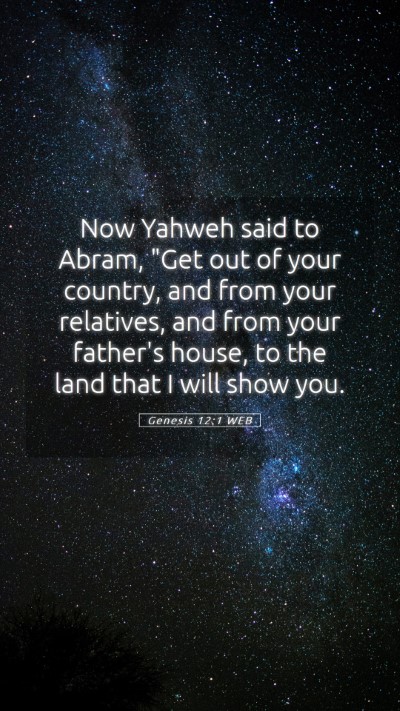 Picture 05 - Genesis 12:1 WEB Mobile Phone Wallpaper - Now Yahweh said to Abram, 