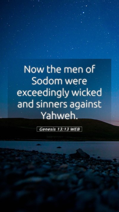 Picture 05 - Genesis 13:13 WEB Mobile Phone Wallpaper - Now the men of Sodom were exceedingly wicked and - Mobile Bible Verse Wallpaper