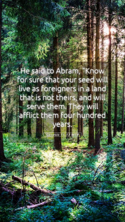 Picture 05 - Genesis 15:13 WEB Mobile Phone Wallpaper - He said to Abram, 