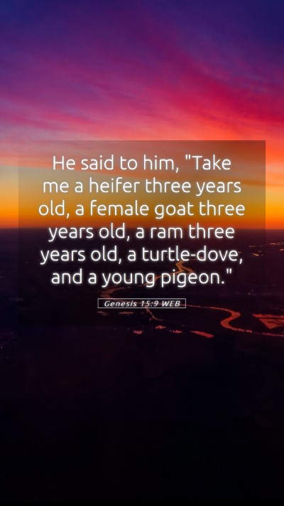 Picture 05 - Genesis 15:9 WEB Mobile Phone Wallpaper - He said to him, 