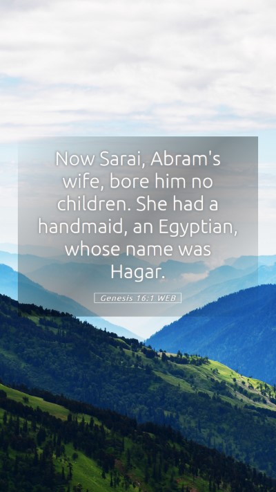 Picture 05 - Genesis 16:1 WEB Mobile Phone Wallpaper - Now Sarai, Abram's wife, bore him no children. - Mobile Bible Verse Wallpaper