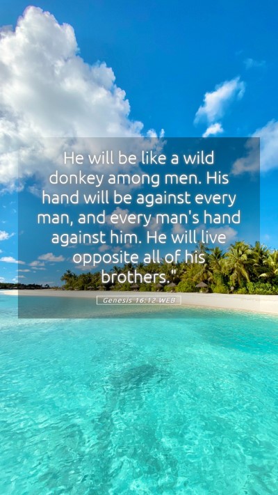 Picture 05 - Genesis 16:12 WEB Mobile Phone Wallpaper - He will be like a wild donkey among men. His hand - Mobile Bible Verse Wallpaper
