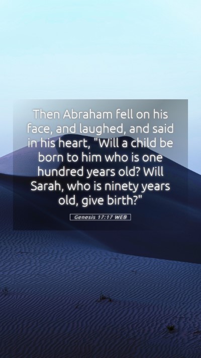 Picture 05 - Genesis 17:17 WEB Mobile Phone Wallpaper - Then Abraham fell on his face, and laughed, and - Mobile Bible Verse Wallpaper