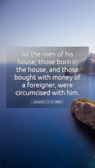 Picture 05 - Genesis 17:27 WEB Mobile Phone Wallpaper - All the men of his house, those born in the - Mobile Bible Verse Wallpaper