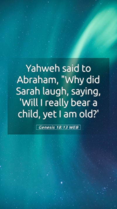 Picture 05 - Genesis 18:13 WEB Mobile Phone Wallpaper - Yahweh said to Abraham, 