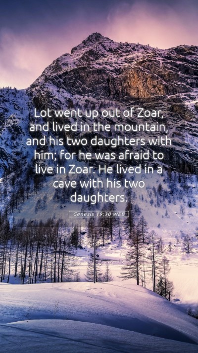 Picture 05 - Genesis 19:30 WEB Mobile Phone Wallpaper - Lot went up out of Zoar, and lived in the - Mobile Bible Verse Wallpaper