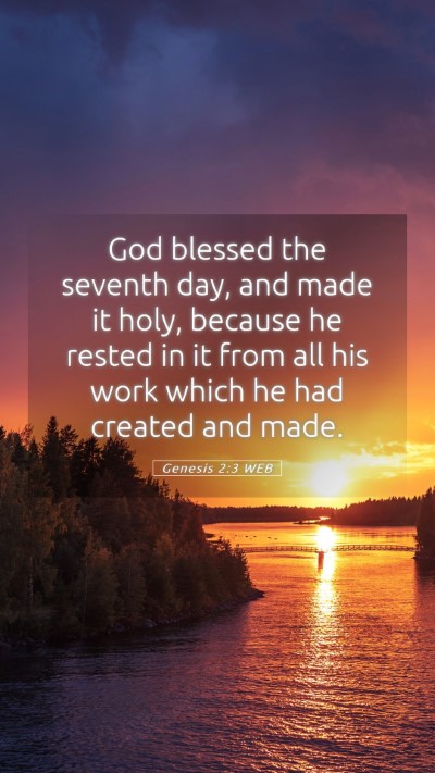 Picture 05 - Genesis 2:3 WEB Mobile Phone Wallpaper - God blessed the seventh day, and made it holy, - Mobile Bible Verse Wallpaper