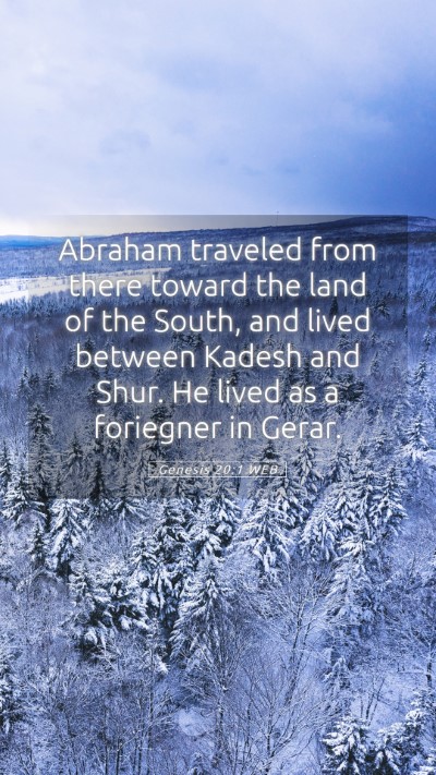 Picture 05 - Genesis 20:1 WEB Mobile Phone Wallpaper - Abraham traveled from there toward the land of - Mobile Bible Verse Wallpaper