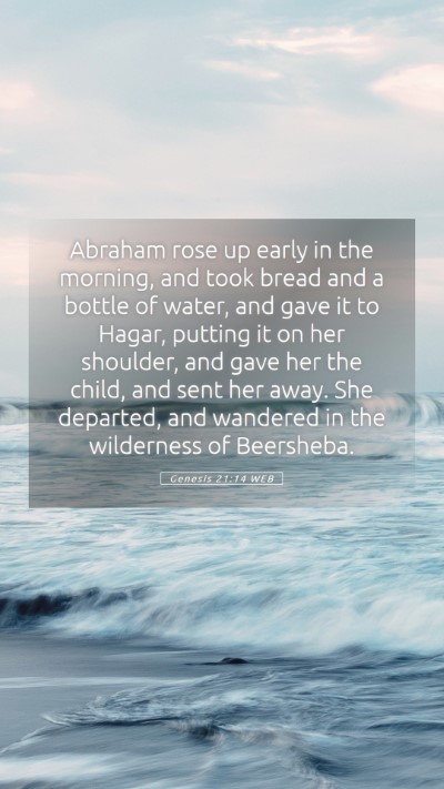 Picture 05 - Genesis 21:14 WEB Mobile Phone Wallpaper - Abraham rose up early in the morning, and took - Mobile Bible Verse Wallpaper
