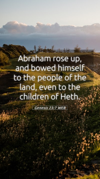 Picture 05 - Genesis 23:7 WEB Mobile Phone Wallpaper - Abraham rose up, and bowed himself to the people - Mobile Bible Verse Wallpaper