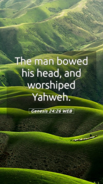 Picture 05 - Genesis 24:26 WEB Mobile Phone Wallpaper - The man bowed his head, and worshiped - Mobile Bible Verse Wallpaper