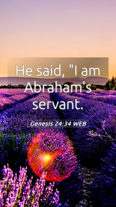 Picture 05 - Genesis 24:34 WEB Mobile Phone Wallpaper - He said, 
